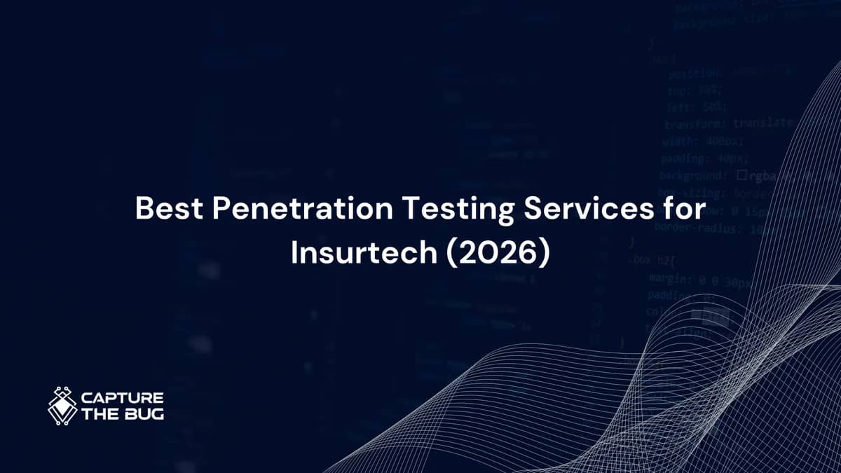 Best Penetration Testing Services for Insurtech in 2026: How to Evaluate and Select the Right Provider for ANZ and USA Compliance