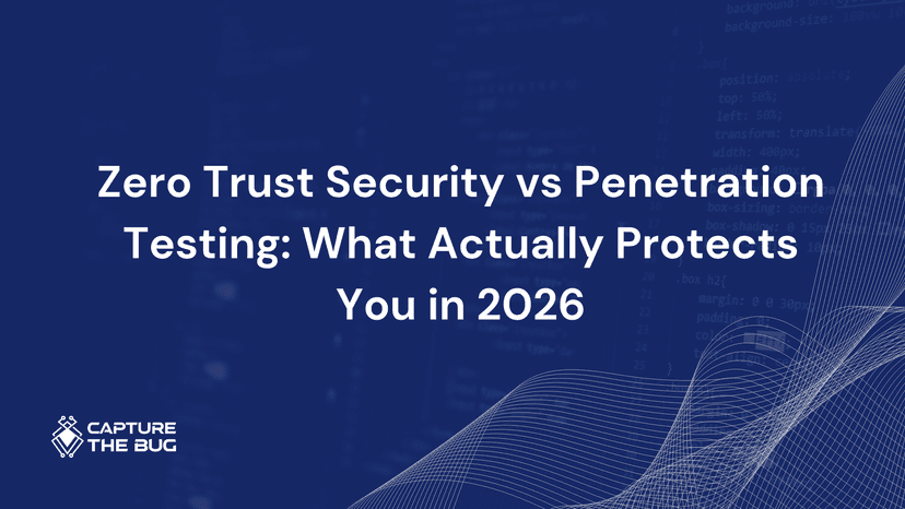 Zero Trust Security Vs Penetration Testing What Actually Protects You In 2026