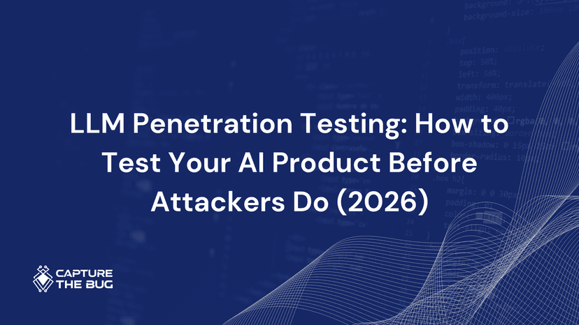 LLM Penetration Testing: How to Test Your AI Product Before Attackers Do (2026)