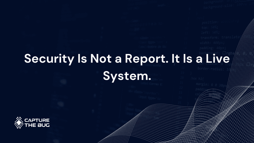 Security Is Not a Report. It Is a Live System.