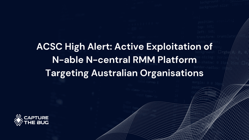 ACSC High Alert: Active Exploitation of N-able N-central RMM Platform Targeting Australian Organisations