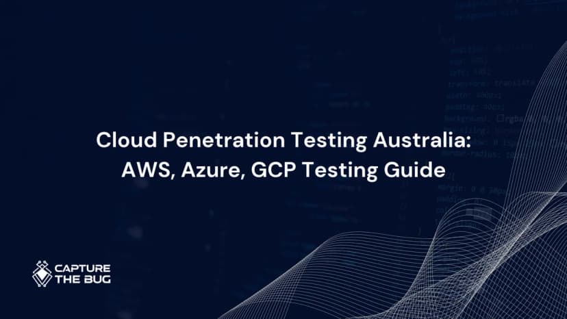 Cloud Penetration Testing in Australia 2026: AWS, Azure, and GCP Testing Guide for AU Organisations