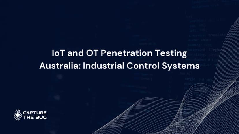 IoT and OT Penetration Testing in Australia 2026: Why Industrial Control Systems Require a Completely Different Approach