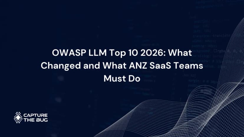 OWASP LLM Top 10 2026: What Changed on August 4 and What Every ANZ SaaS Team Must Test