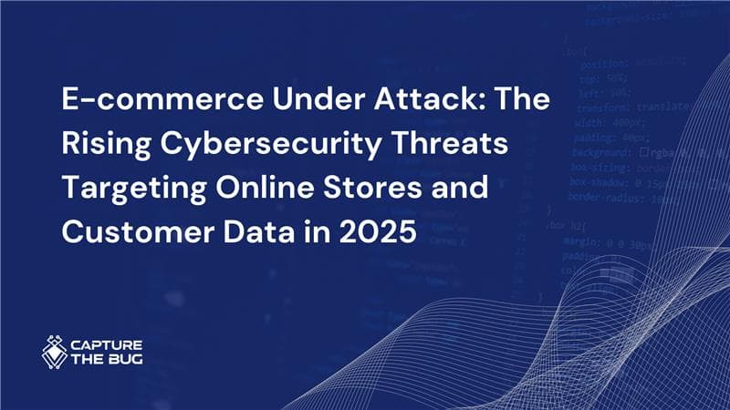 Ecommerce Cybersecurity Threats Online Stores Customer Data 2025