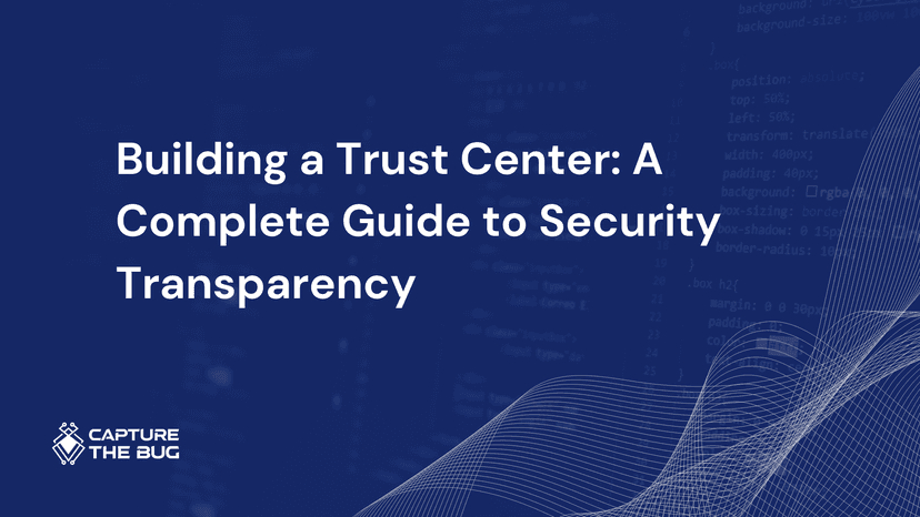 Building a Trust Center: A Complete Guide to Security Transparency