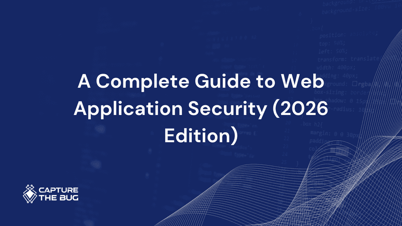 A Complete Guide To Web Application Security 2026 Edition