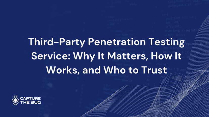 Third Party Penetration Testing Service Why It Matters How It Works And Who To Trust