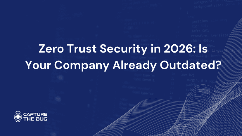 Zero Trust Security In 2026 Is Your Company Already Outdated