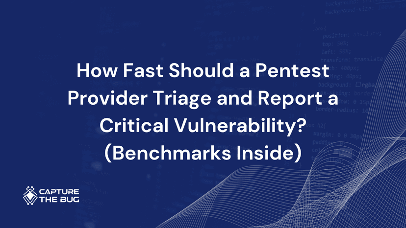 How Fast Should A Pentest Provider Triage And Report A Critical Vulnerability